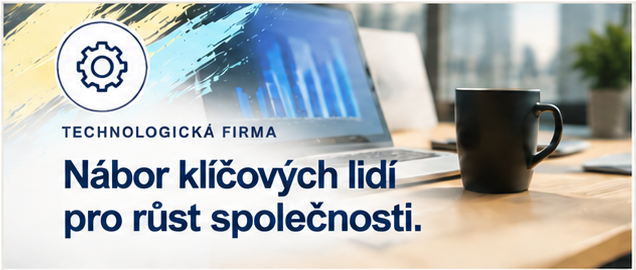 Technologická firma – Nábor klíčových lidí pro růst společnosti.